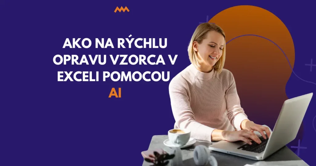 Ako na rýchlu opravu vzorca v Exceli pomocou umelej inteligencie